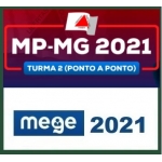 MP MG - PROMOTOR - Turma 2 Ponto a Ponto (MEGE 2021) - Ministério Público de Minas Gerais